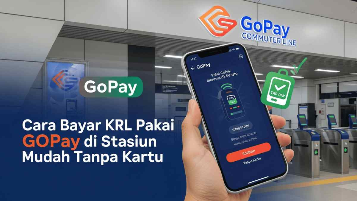 Cara Bayar KRL Pakai GoPay di Stasiun dengan Mudah Tanpa Kartu