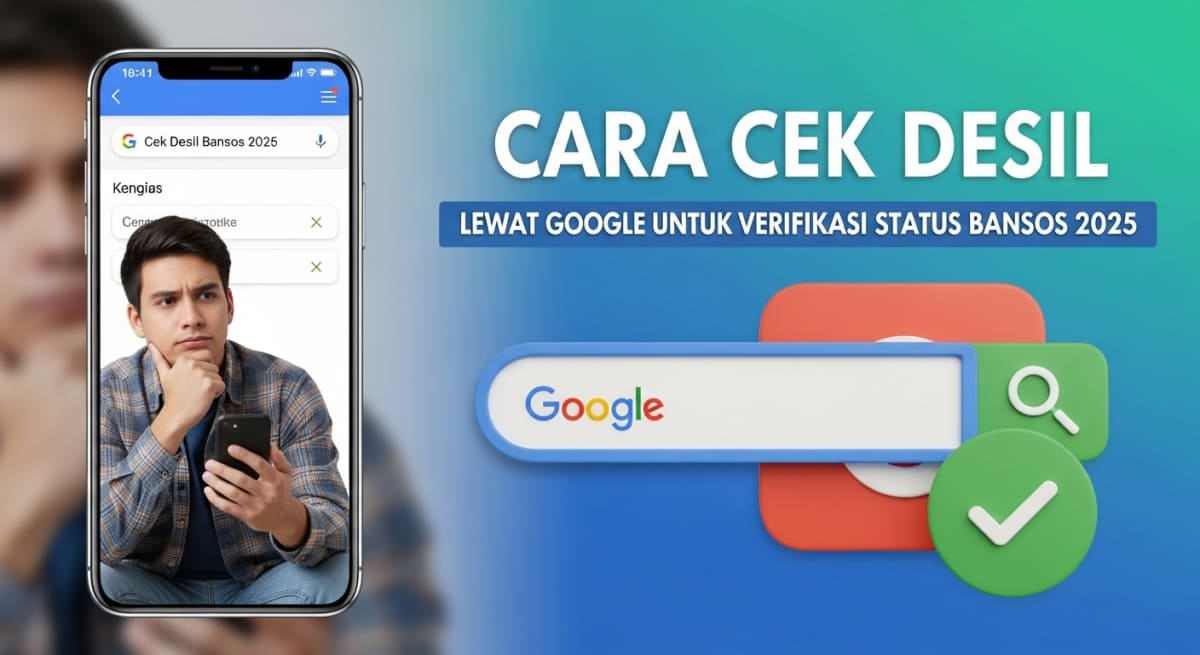 Cara Cek Desil Lewat Google Untuk Verifikasi Status Bansos 2025